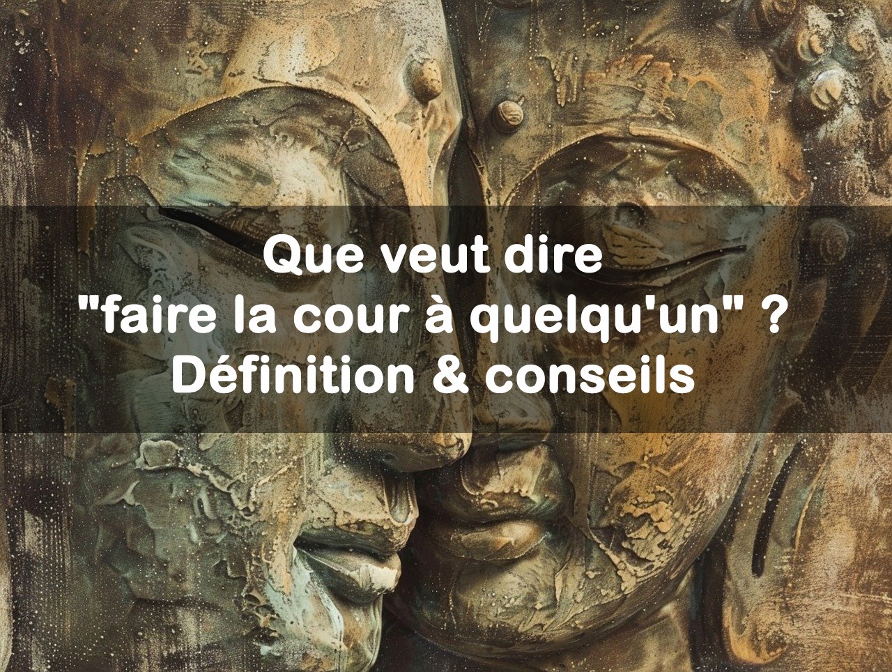 faire la cour à quelqu'un